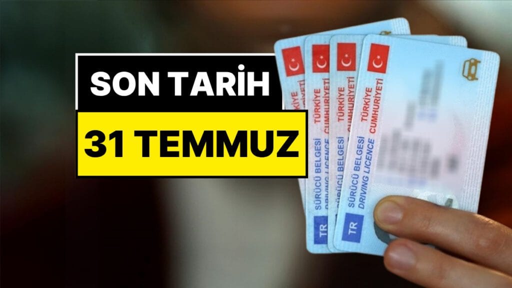 Ehliyet yenilemede son gün 31 Temmuz 1 6464643